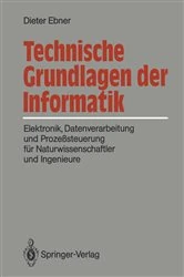 Book cover of Technische Grundlagen der Informatik by Dieter Ebner