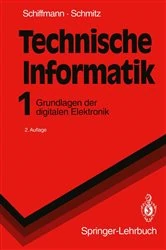 Book cover of Technische Informatik 1 (2nd ed.) by Wolfram Schiffmann