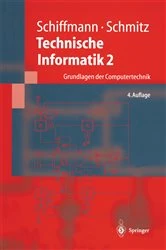 Book cover of Technische Informatik 2 (4th ed.) by Wolfram Schiffmann