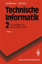 Book cover of Technische Informatik (2nd ed.) by Wolfram Schiffmann