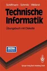 Book cover of Technische Informatik by Wolfram Schiffmann