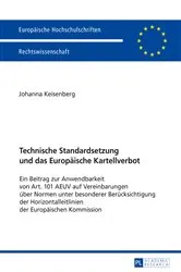 Book cover of Technische Standardsetzung und das Europaeische Kartellverbot by Johanna Keisenberg