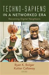 Book cover of Techno-Sapiens in a Networked Era by Ryan K. Bolger
