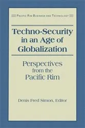 Book cover of Techno-Security in an Age of Globalization by Denis Fred Simon