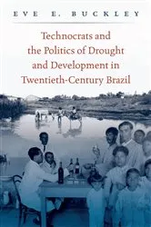 Book cover of Technocrats and the Politics of Drought and Development in Twentieth-Century Brazil by Unknown