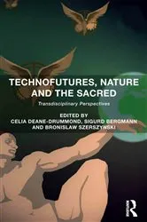 Book cover of Technofutures, Nature and the Sacred by Celia Deane-Drummond