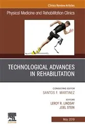 Book cover of Technological Advances in Rehabilitation, An Issue of Physical Medicine and Rehabilitation Clinics of North America by Joel Stein MD