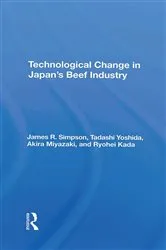 Book cover of Technological Change In Japan's Beef Industry by James R Simpson