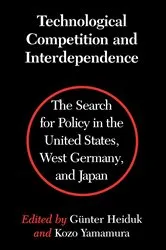 Book cover of Technological Competition and Interdependence by Gunter Heiduk