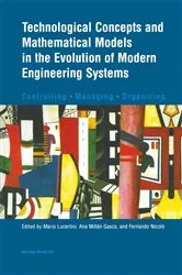 Book cover of Technological Concepts and Mathematical Models in the Evolution of Modern Engineering Systems by Mario Lucertini