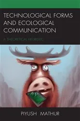 Book cover of Technological Forms and Ecological Communication by Unknown