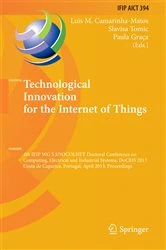 Book cover of Technological Innovation for the Internet of Things by Luis M. Camarinha-Matos