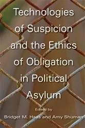 Book cover of Technologies of Suspicion and the Ethics of Obligation in Political Asylum by Bridget M. Haas