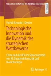 Book cover of Technologische Innovation und die Dynamik des strategischen Wettbewerbs by Patrick Benedict Kessler