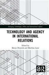 Book cover of Technology and Agency in International Relations by Marijn Hoijtink
