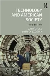 Book cover of Technology and American Society (3rd ed.) by Gary Cross