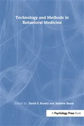 Book cover of Technology and Methods in Behavioral Medicine by David S. Krantz