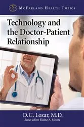 Book cover of Technology and the Doctor-Patient Relationship by Lozar, D.C., M.D.