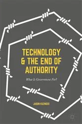 Book cover of Technology and the End of Authority by Jason Kuznicki