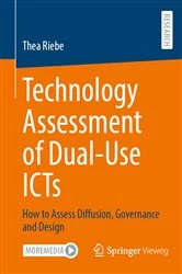 Book cover of Technology Assessment of Dual-Use ICTs by Thea Riebe
