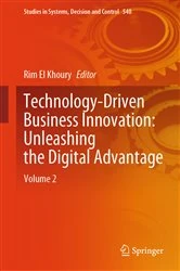 Book cover of Technology-Driven Business Innovation: Unleashing the Digital Advantage by Rim El Khoury