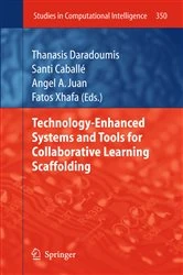 Book cover of Technology-Enhanced Systems and Tools for Collaborative Learning Scaffolding by Thanasis Daradoumis