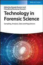 Book cover of Technology in Forensic Science by Deepak Rawtani