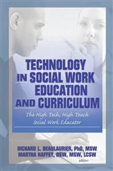 Book cover of Technology in Social Work Education and Curriculum by Florence W Vigilante