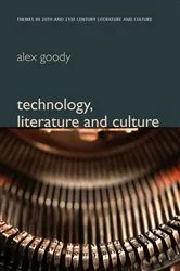 Book cover of Technology, Literature and Culture by Alex Goody