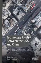 Book cover of Technology Rivalry Between the USA and China by Peter C.Y. Chow