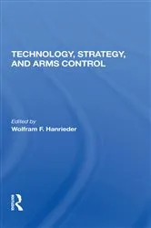 Book cover of Technology, Strategy, And Arms Control by Wolfram F Hanrieder