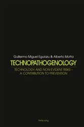 Book cover of Technopathogenology by Guillermo Miguel Eguiazu