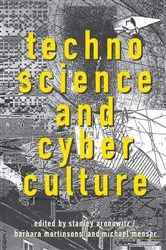 Book cover of Technoscience and Cyberculture by Stanley Aronowitz