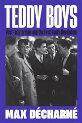 Book cover of Teddy Boys by Max Décharné