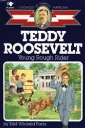 Book cover of Teddy Roosevelt by Edd Winfield Parks