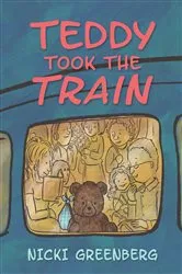 Book cover of Teddy Took the Train by Nicki Greenberg