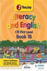 Book cover of TeeJay Literacy and English CfE First Level Book 1B by Madeleine Barnes