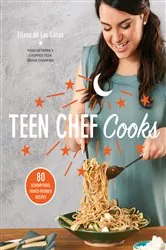 Book cover of Teen Chef Cooks by Eliana de Las Casas