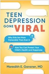 Book cover of Teen Depression Gone Viral by Meredith E. Gansner