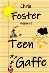 Book cover of Teen Gaffe by Chris Foster