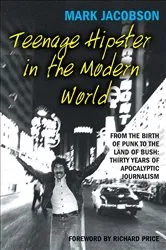 Book cover of Teenage Hipster in the Modern World by Mark Jacobson