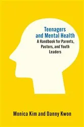 Book cover of Teenagers and Mental Health by Monica Kim