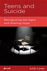 Book cover of Teens and Suicide by Julie Lowe