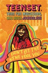Book cover of TeenSet, Teen Fan Magazines, and Rock Journalism by Allison Bumsted