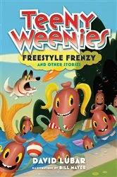 Book cover of Teeny Weenies: Freestyle Frenzy by David Lubar