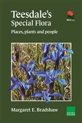Book cover of Teesdale's Special Flora by Margaret E. Bradshaw