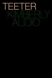 Book cover of Teeter by Kimberly Alidio