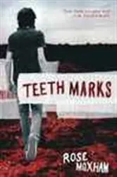 Book cover of Teeth Marks by Rose Moxham