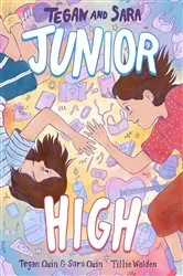 Book cover of Tegan and Sara: Junior High by Tegan Quin