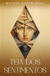 Book cover of Teia Dos Sentimentos by Mateus Corte-Real